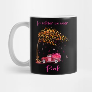 Womens In October We Wear Pink Truck Pumpkin Breast Cancer Awareness Mug